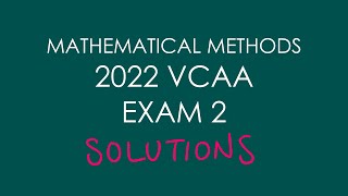 2022 VCAA Mathematical Methods Exam 2 [upl. by Nate]