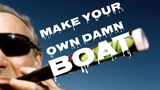 Make Your Own Damn Boat SVVLOG 3 [upl. by Zoa]