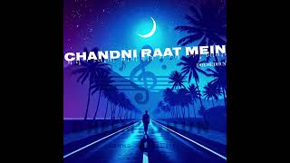 Chandni Raat Mein Official Song By Dheemi Dhun [upl. by Enerod]