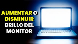 Cómo SUBIR o BAJAR el Brillo de la Pantalla en tu Laptop [upl. by Idnac89]