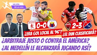 ¿América Tuvo Arbitraje Justo o en Contra ¿Medellín Gana Jugando Bien o Mal  LaLigaDeLaLiga [upl. by Ahsinut]