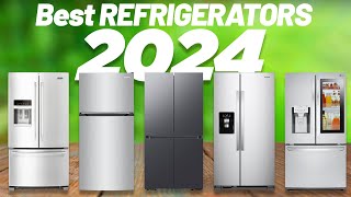 Best Refrigerators 2024 Dont Buy Until You WATCH This [upl. by Sophronia796]