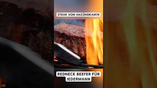 Steak vom ANZÜNDKAMIN  Redneck BEEFER für Jedermann steak steaks shorts [upl. by Ailadgim195]