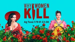 Why Women Kill  Season Two  TG4 [upl. by Imot]