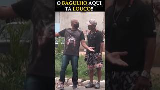 O BAGULHO AQUI TA LOUCO pegadinha humor comedia engraçado [upl. by Grekin]