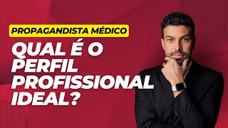 PROPAGANDISTA MÉDICO  QUAL É O PERFIL PROFISSIONAL IDEAL [upl. by Yatzeck285]