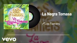 Los Flamers  La Negra Tomasa Audio [upl. by Relly221]