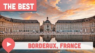 Best Things to Do in Bordeaux France [upl. by Laurentia]