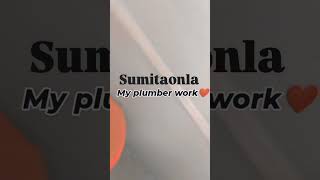 Sumitaonla plumber plumbing viralvideo shorts youtube youtuber shortvideo youtubeshorts [upl. by Nnyl320]