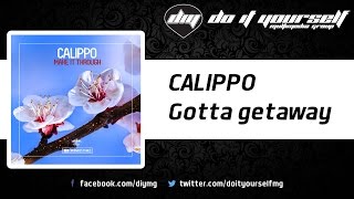 CALIPPO  Gotta getaway Official [upl. by Syman]