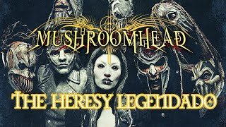 MUSHROOMHEAD  The Heresy LEGENDADO [upl. by Kip523]