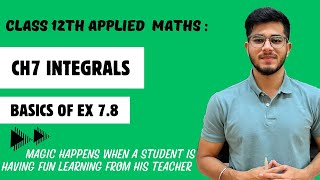 Integrals  2425  basics of ex 78  class 12 applied maths [upl. by Charmaine]