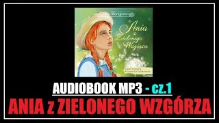 AUDIOBOOK ANIA Z ZIELONEGO WZGÓRZA  Lektura MP3 do słuchania Pobierz całość cz1 [upl. by Anul]