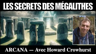 Les Mystères des Mégalithes avec Howard Crowhurst [upl. by Waldos]