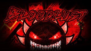 BLOODLUST VERIFIED  LEGENDARY DEMON 100  MANIX AND MORE [upl. by Vilberg417]