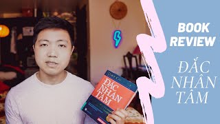 Đắc Nhân Tâm  How To Win Friends amp Influence People  Book Review [upl. by Cyrillus]