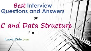 C and Data Structure Interview Questions and Answers  Part II [upl. by Giacamo681]