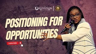 Positioning for Opportunities  Sunday 10th November 2024  The Elevation Church [upl. by Ellehcear118]