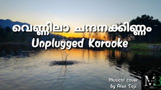 Vennila chandana kinnamവെണ്ണിലാ ചന്ദനക്കിണ്ണംUnplugged Karaoke with LyricsMelobytesAlen Saji [upl. by Hanid]