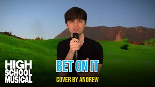 Andrew  Bet On It Cover from High School Musical 2 [upl. by Amekahs]