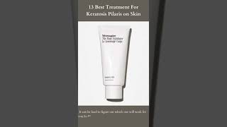 13 Best Treatment For Keratosis Pilaris on Skin  Necessaire The Body Exfoliator [upl. by Theurich]