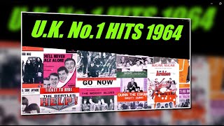 UK No1 Hits of 1964  January 1964 to December 1964  The Hits of the Sixties [upl. by Ellenaj648]