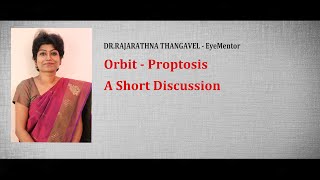 Proptosis  A Short Discussion by DrRajarathna Thangavel [upl. by Hseyaj731]