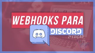 Como usar Webhooks no Discord 2  Tutorial em Português [upl. by Stearns]