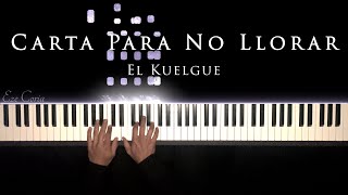 Carta Para No Llorar  El Kuelgue  Piano Cover [upl. by Ueihtam537]