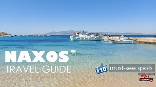 Naxos Travel Guide Nάξος  Top 10 mustsee spots on Naxos Greece  Naxos Beaches [upl. by Eizdnil951]