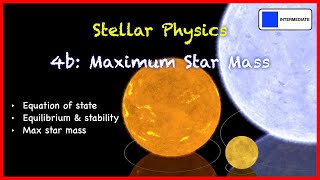 Stellar Physics 4b Maximum Star Mass [upl. by Ttehc]