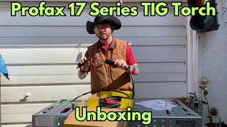 Profax 17 Series TIG Torch Unboxing [upl. by Naginarb767]