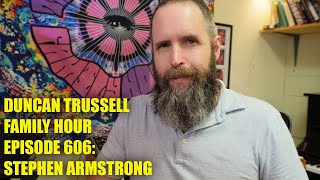 Duncan Trussell Family Hour 605 Misinformation in the age of AI with Stephen Armstrong [upl. by Zat]