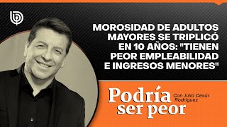 Morosidad de adultos mayores se triplicó en 10 años quotTienen peor empleabilidad e ingresos menoresquot [upl. by Dlorah564]