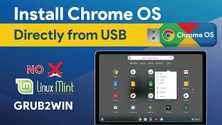 Install Chrome OS directly from USB  No Linux Mint or Grub2Win  Rufus Bootable USB 2021 [upl. by Radbun984]