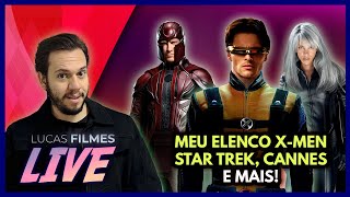 AO VIVO ESCOLHENDO O ELENCO DO NOVO XMEN O REBOOT DE STAR TREK E DESTAQUES DE CANNES [upl. by Larine]