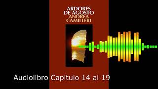 Ardores de agosto CAPITULO 14 al 19 AUDIOLIBRO Andrea Camilleri  Montalbano 14 [upl. by Iroj]