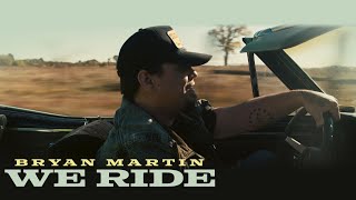 Bryan Martin  We Ride Official Music Video [upl. by Oloapnaig]