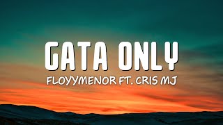 FloyyMenor ft Cris MJ  Gata Only  Lyrics [upl. by Eduardo831]