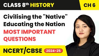 Civilising the quotNativequot Educating the Nation  MIQs  Class 8 History Chapter 6  CBSE 202425 [upl. by Norag895]