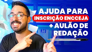 Ajuda para Inscrição ENCCEJA com Aulão de Redação  ENCCEJA 2024 [upl. by Alarise38]