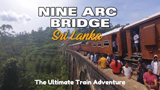 calypso Train  Nine Arc Bridge  Ella  Sri Lanka [upl. by Bergwall]