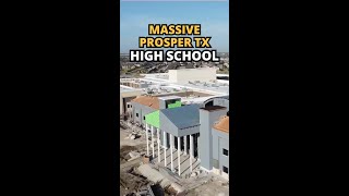 Prosper TXs Newest High School is GIGANTIC [upl. by Ban12]