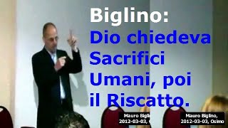 Dio chiedeva Sacrifici Umani poi il Riscatto  Biglino [upl. by Lorain]