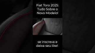 Fiat Toro 2025 Confira Preços Versões e Tudo Sobre o Novo Modelo fiat toro [upl. by Bilow]