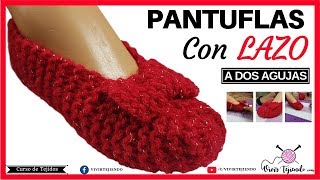 ✅ Pantuflas y Babuchas con Lazo a Dos Agujas 💡 Curso Gratis de Tejidos a Palillos [upl. by Antoni793]