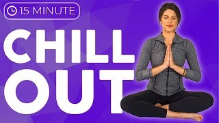 15 minute Slow Yoga Stretch to CHILL OUT [upl. by Hiroshi]