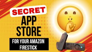 How to install the new secret App Store for any Amazon Firestick 2024 guide [upl. by Alrahs]