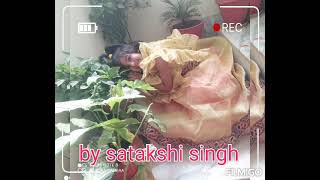 basant panchami special shubh din aayo by satakshi singh❤ [upl. by Nocam]