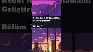 Kendi Uygulamamı Geliştiriyorum Bölüm 2 [upl. by Bac]